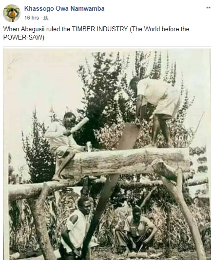 Image: Facebook post on Kisii working in the timber industry before the emergence of power saws. 