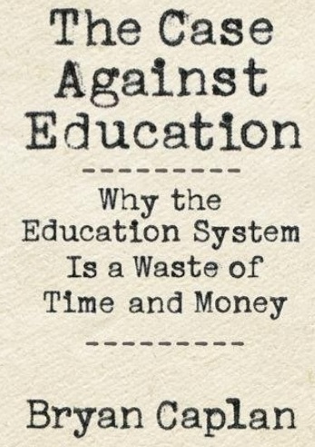 BOOK: The Case Against Education