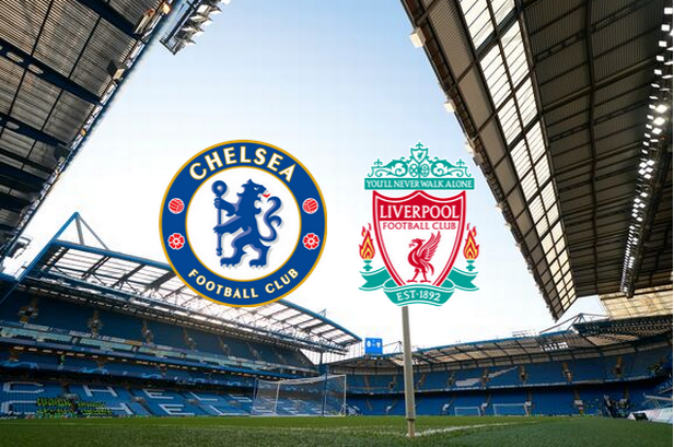 Chelsea to play Liverpool in the Premier League today